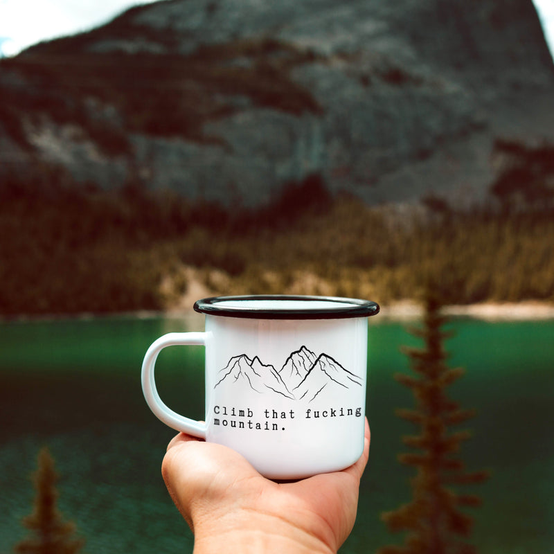 Climb That Fucking Mountain Campfire Mug